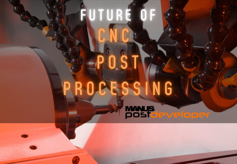 Future of CNC Post Processing